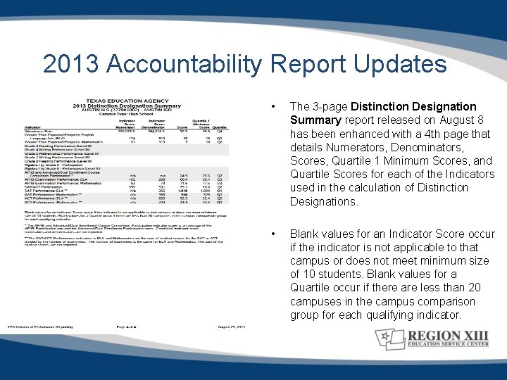 2013 Accountability Report Updates • The 3 -page Distinction Designation Summary report released on