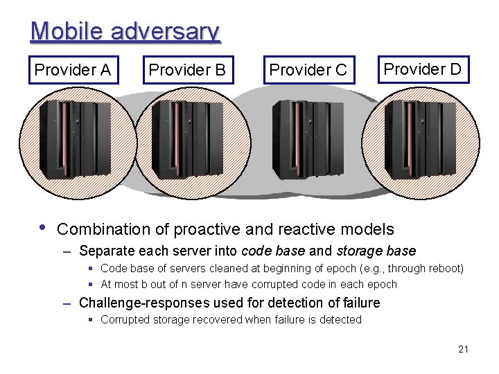 Mobile adversary Provider A • Provider B Provider C Provider D Combination of proactive