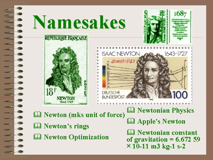 Namesakes & Newtonian Physics & Newton (mks unit of force) & Apple’s Newton &