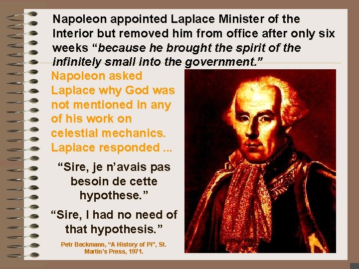 Napoleon appointed Laplace Minister of the Interior but removed him from office after only