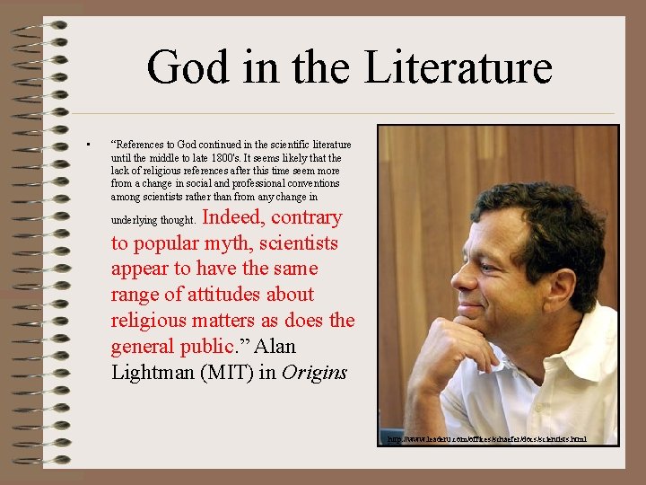 God in the Literature • “References to God continued in the scientific literature until