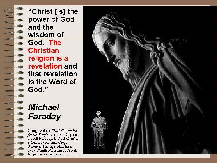 “Christ [is] the power of God and the wisdom of God. The Christian religion