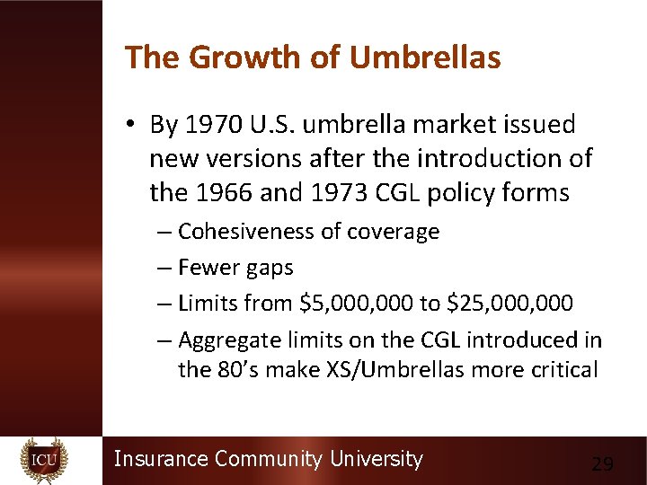 The Growth of Umbrellas • By 1970 U. S. umbrella market issued new versions