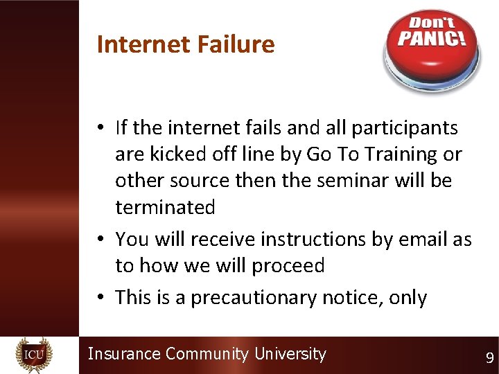 Internet Failure • If the internet fails and all participants are kicked off line