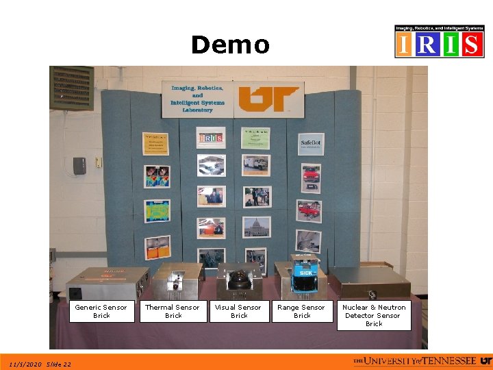 Demo Generic Sensor Brick 11/5/2020 Slide 22 Thermal Sensor Brick Visual Sensor Brick Range