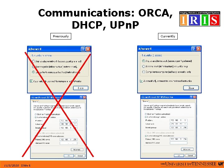Communications: ORCA, DHCP, UPn. P Previously 11/5/2020 Slide 6 Currently 