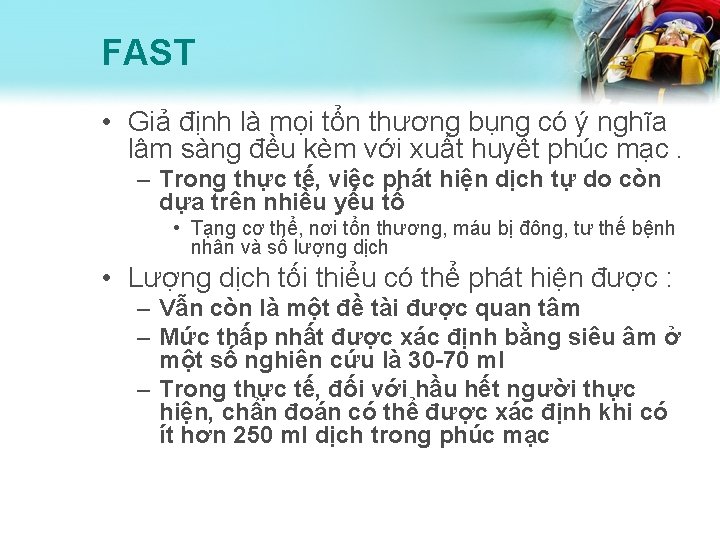 FAST • Giả định là mọi tổn thương bụng có ý nghĩa lâm sàng