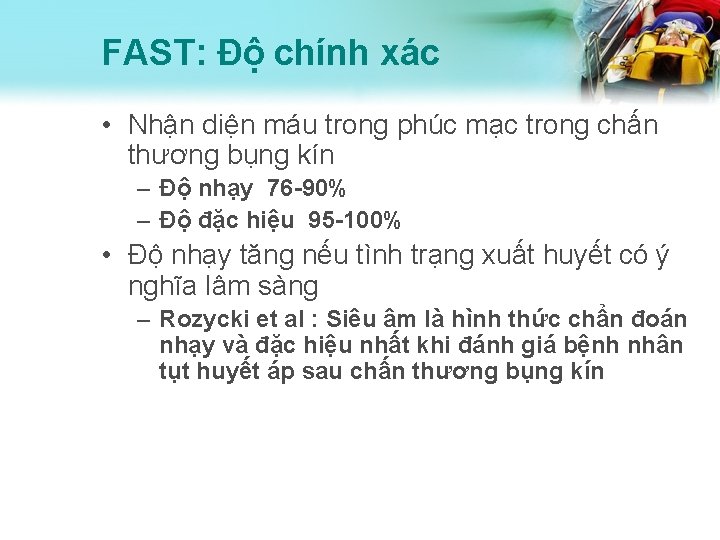 FAST: Độ chính xác • Nhận diện máu trong phúc mạc trong chấn thương