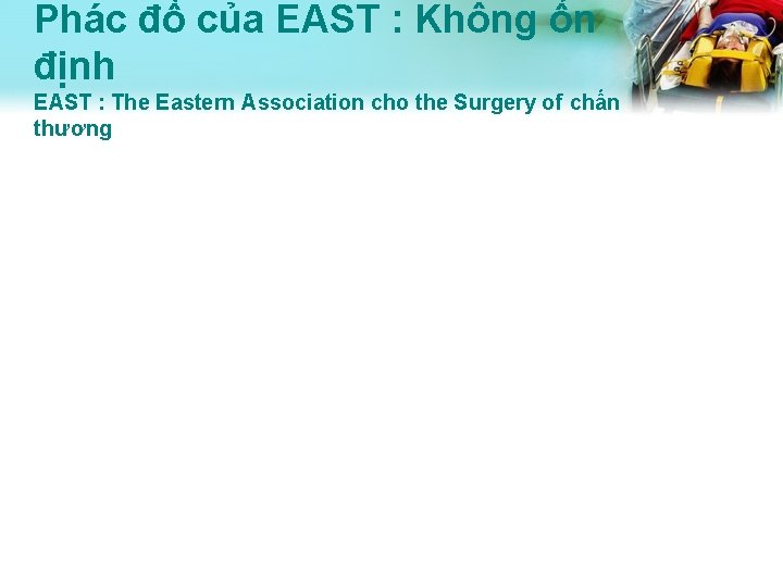 Phác đồ của EAST : Không ổn định EAST : The Eastern Association cho