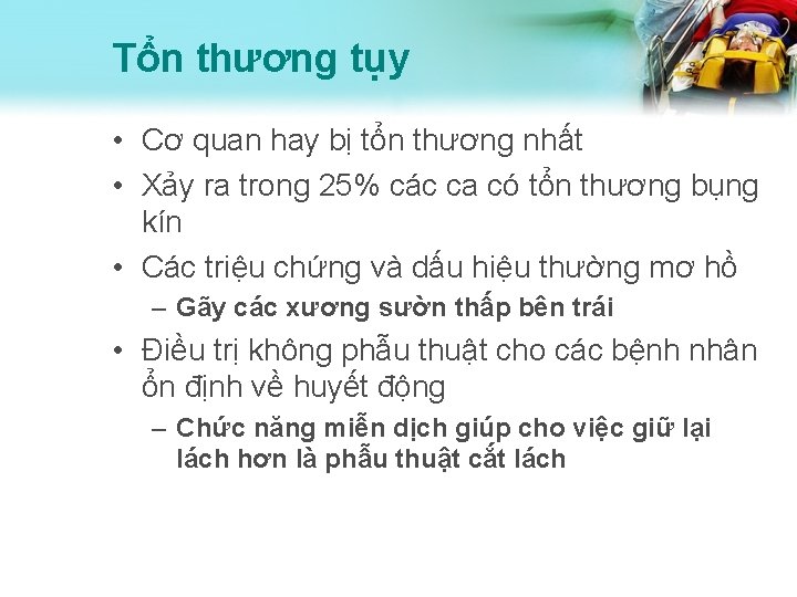 Tổn thương tụy • Cơ quan hay bị tổn thương nhất • Xảy ra