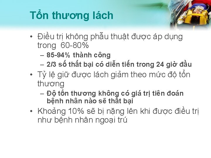 Tổn thương lách • Điều trị không phẫu thuật được áp dụng trong 60