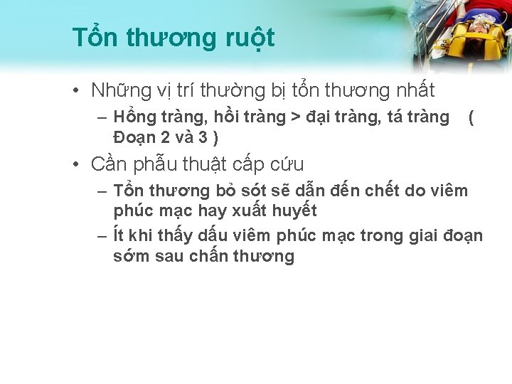 Tổn thương ruột • Những vị trí thường bị tổn thương nhất – Hổng