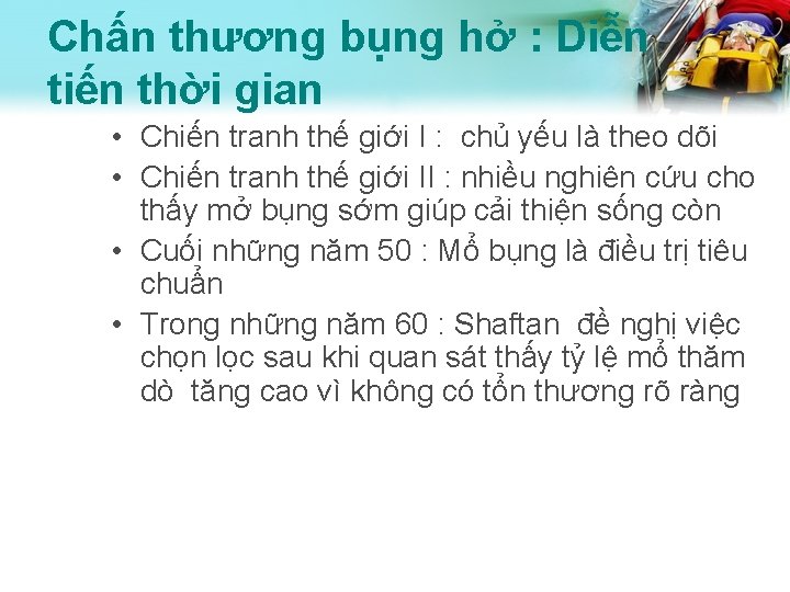 Chấn thương bụng hở : Diễn tiến thời gian • Chiến tranh thế giới