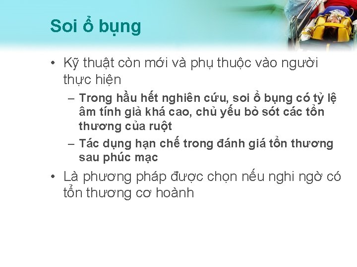 Soi ổ bụng • Kỹ thuật còn mới và phụ thuộc vào người thực