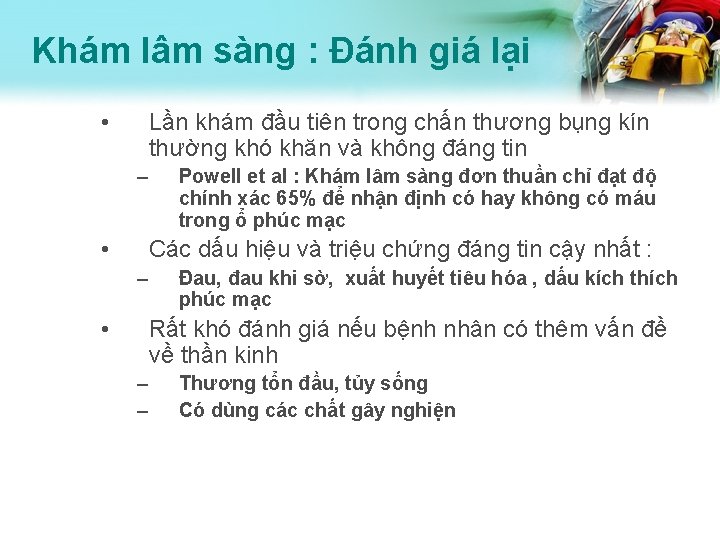 Khám lâm sàng : Đánh giá lại • Lần khám đầu tiên trong chấn