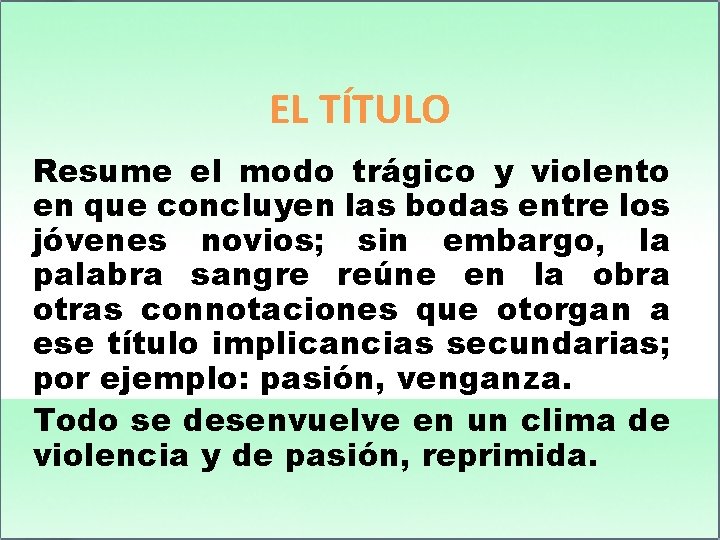 EL TÍTULO Resume el modo trágico y violento en que concluyen las bodas entre EL TÍTULO Resume el modo trágico y violento en que concluyen las bodas entre