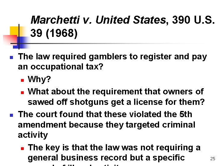 Marchetti v. United States, 390 U. S. 39 (1968) n n The law required