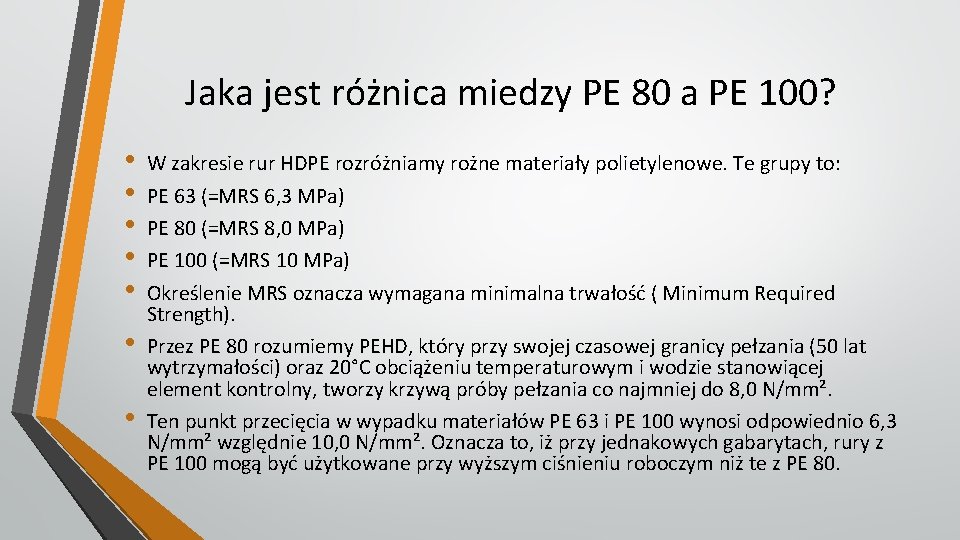 Jaka jest różnica miedzy PE 80 a PE 100? • • W zakresie rur