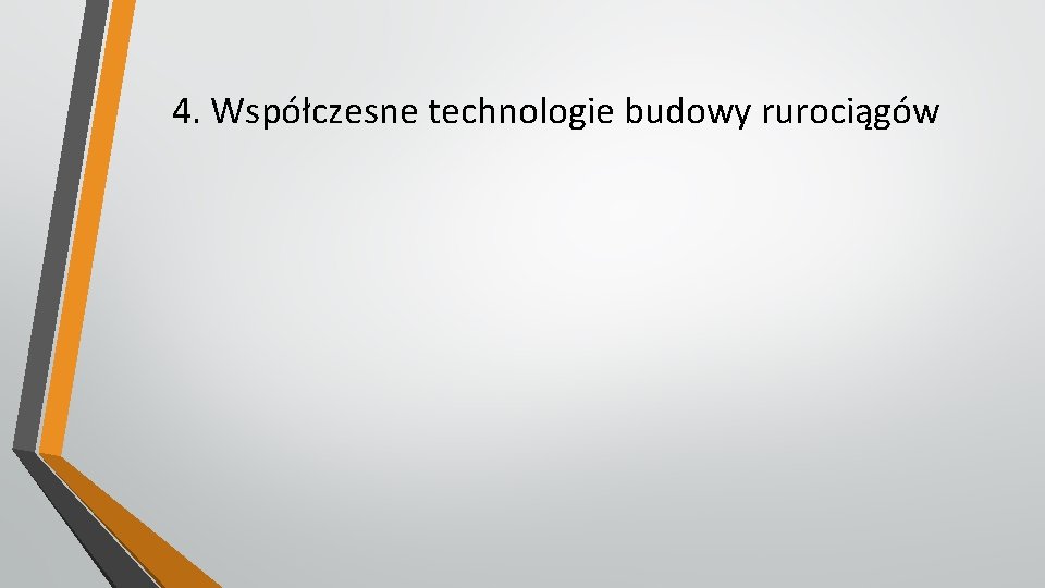 4. Współczesne technologie budowy rurociągów 