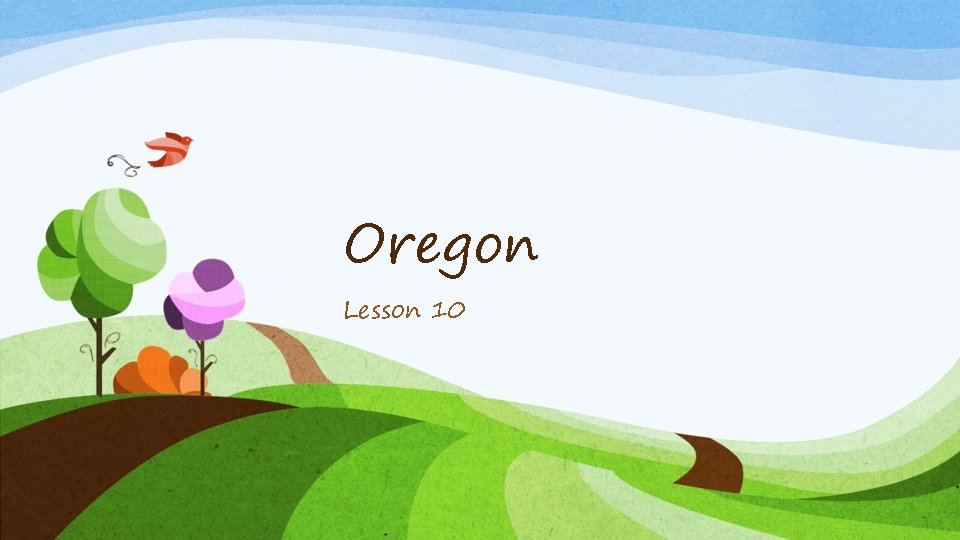 Oregon Lesson 10 