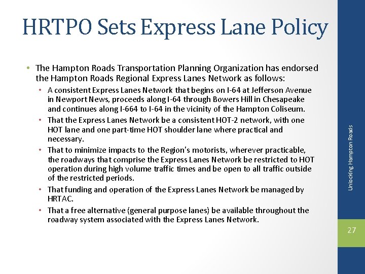 HRTPO Sets Express Lane Policy • A consistent Express Lanes Network that begins on