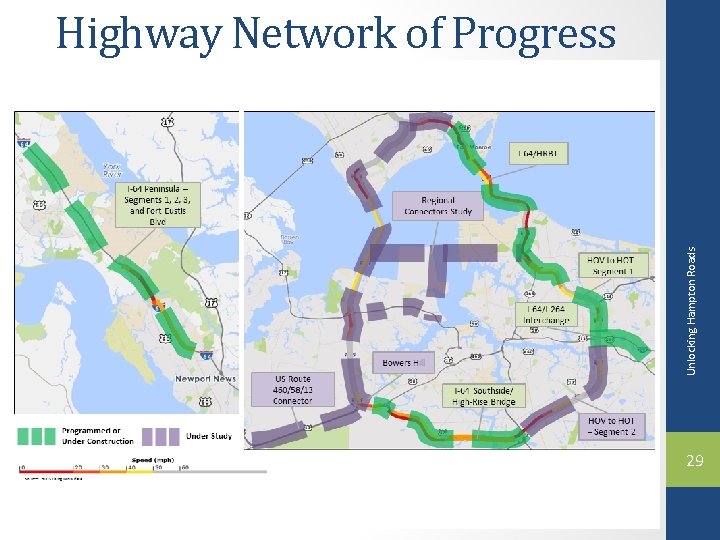 Unlocking Hampton Roads Highway Network of Progress 29 