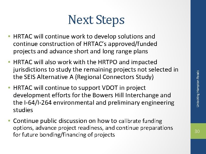 Next Steps • HRTAC will also work with the HRTPO and impacted jurisdictions to