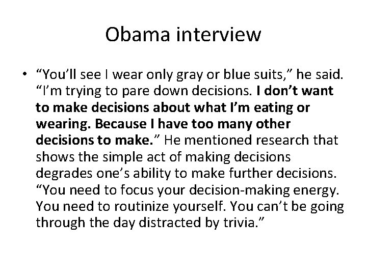 Obama interview • “You’ll see I wear only gray or blue suits, ” he
