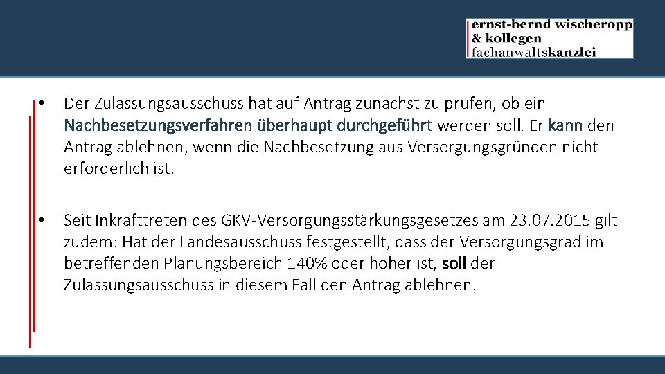  • Der Zulassungsausschuss hat auf Antrag zuna chst zu pru fen, ob ein