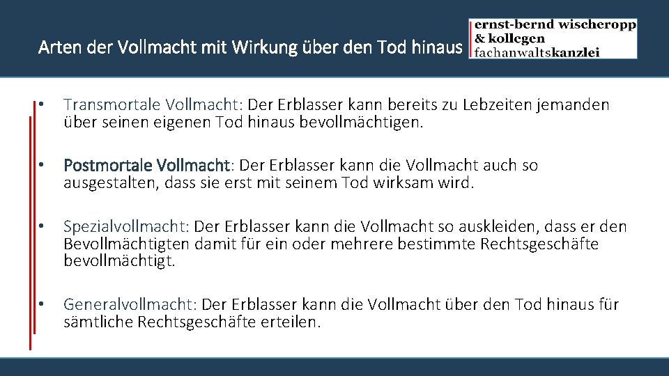 Arten der Vollmacht mit Wirkung über den Tod hinaus • Transmortale Vollmacht: Der Erblasser