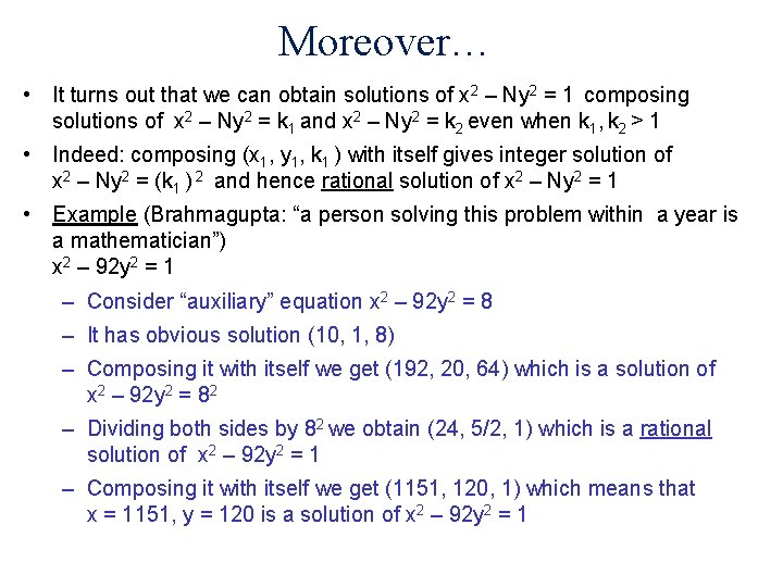 Moreover… • It turns out that we can obtain solutions of x 2 –