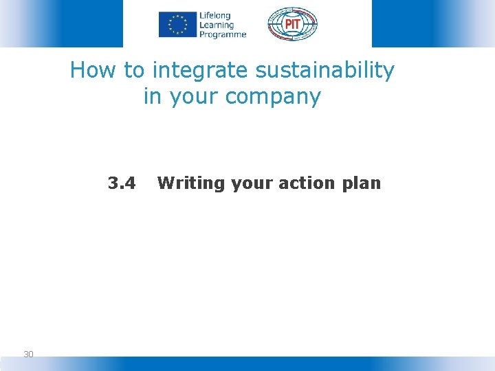 How to integrate sustainability in your company 3. 4 30 Writing your action plan
