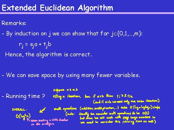 Extended Euclidean Algorithm Remarks: - By induction on j we can show that for