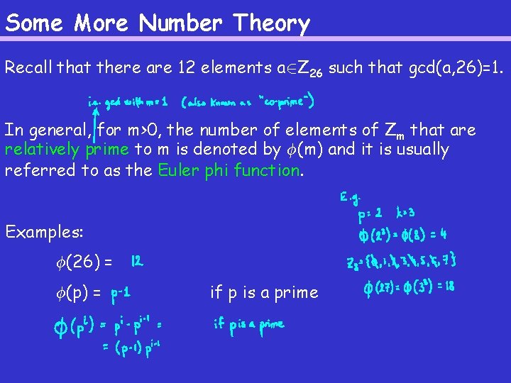 Some More Number Theory Recall that there are 12 elements a 2 Z 26