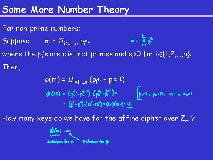 Some More Number Theory For non-prime numbers: Suppose m = ¦i=1, …, n pie