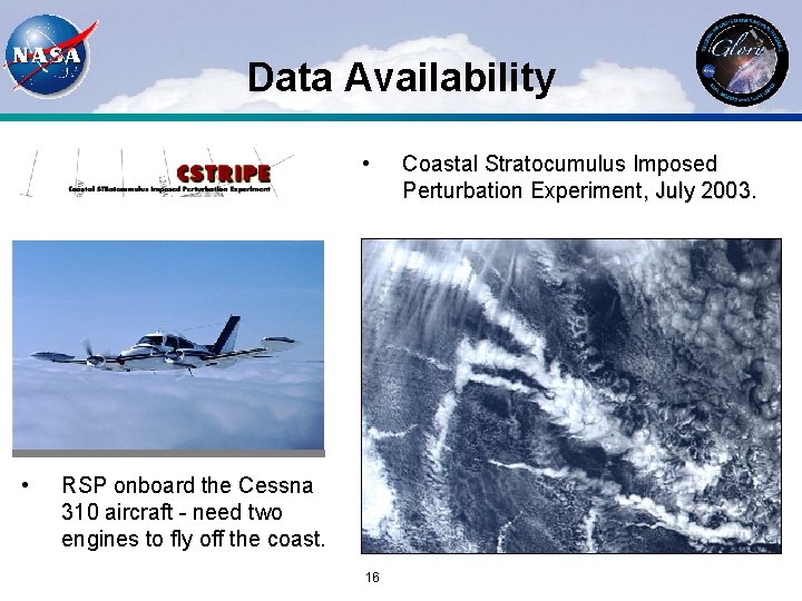 Data Availability • • RSP onboard the Cessna 310 aircraft - need two engines