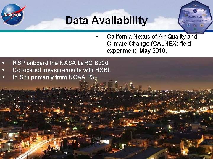 Data Availability • • California Nexus of Air Quality and Climate Change (CALNEX) field