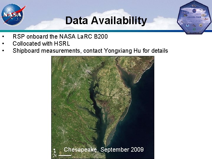 Data Availability • • • RSP onboard the NASA La. RC B 200 Collocated
