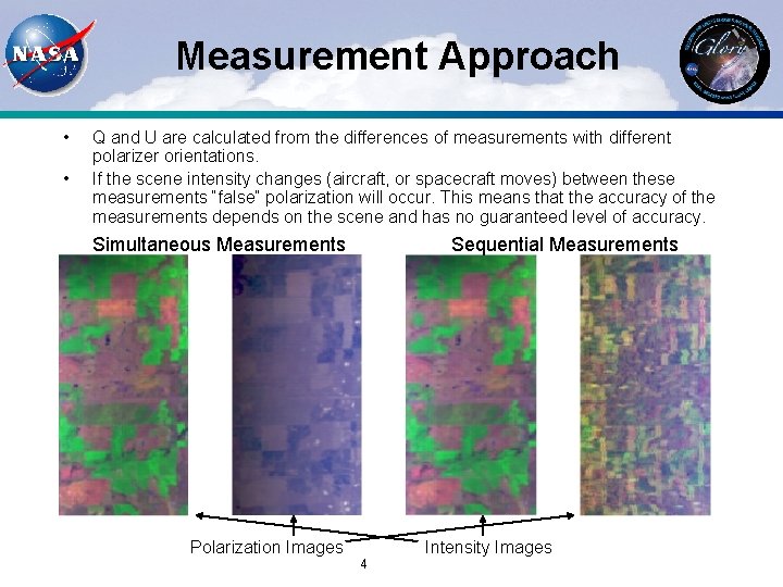Measurement Approach • • Q and U are calculated from the differences of measurements