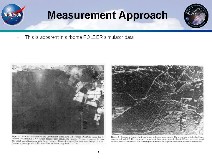 Measurement Approach • This is apparent in airborne POLDER simulator data 5 