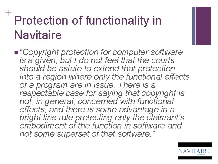 + Protection of functionality in Navitaire n “Copyright protection for computer software is a