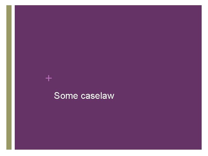 + Some caselaw 