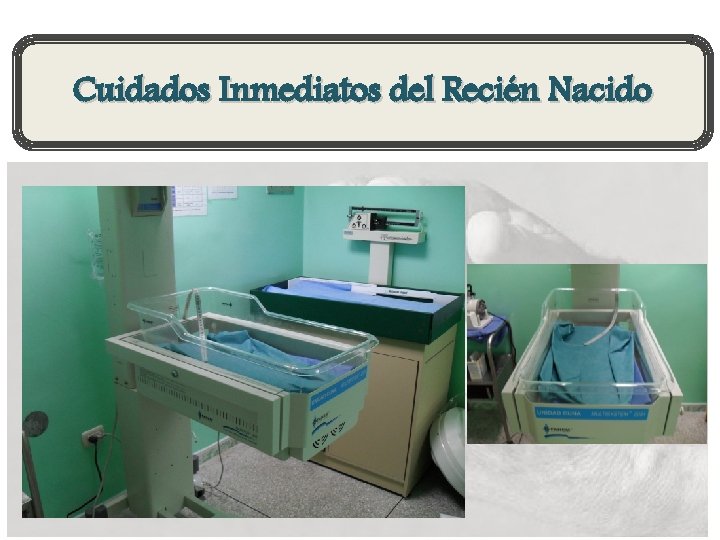 Cuidados Inmediatos del Recién Nacido 