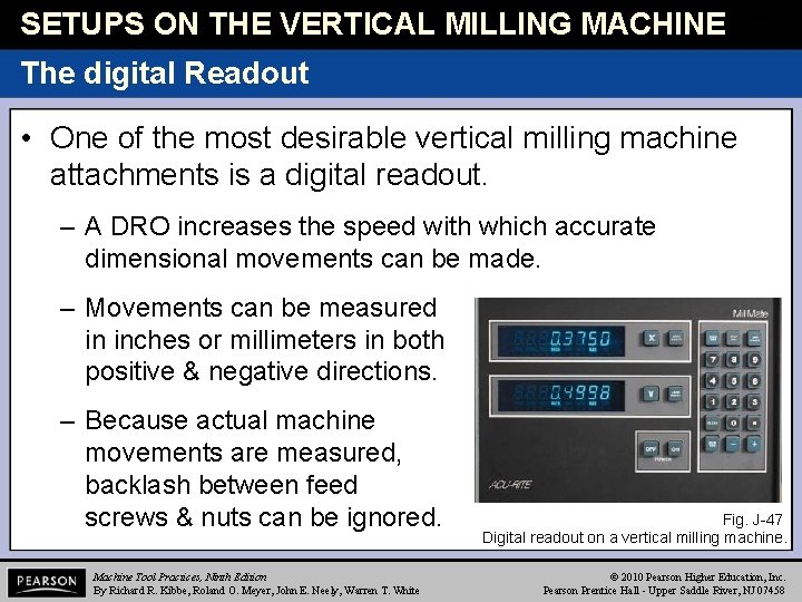 SETUPS ON THE VERTICAL MILLING MACHINE tab The digital Readout • One of the