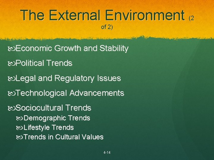 The External Environment (2 of 2) Economic Growth and Stability Political Trends Legal and