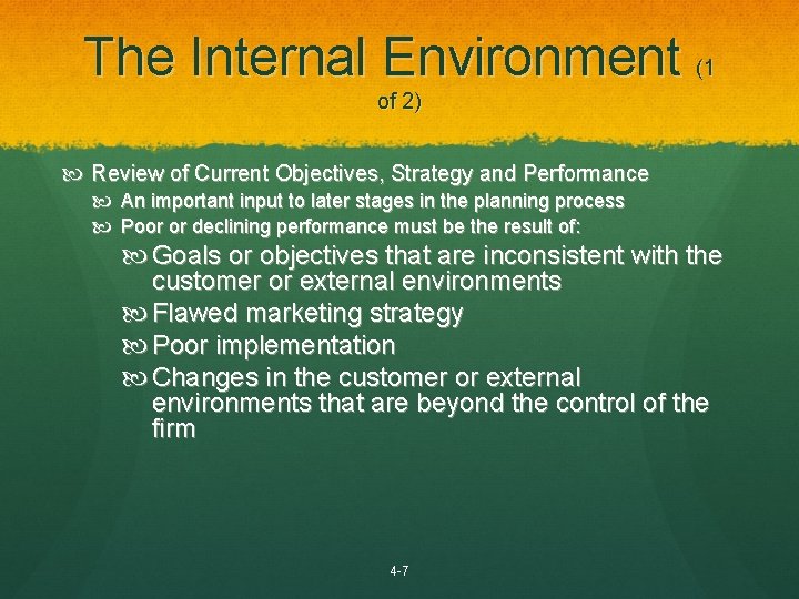 The Internal Environment (1 of 2) Review of Current Objectives, Strategy and Performance An