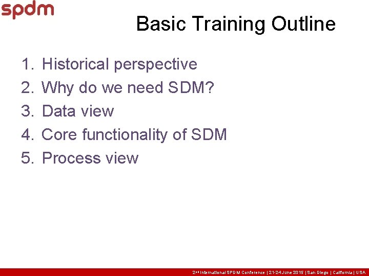 Basic Training Outline 1. 2. 3. 4. 5. Historical perspective Why do we need Basic Training Outline 1. 2. 3. 4. 5. Historical perspective Why do we need