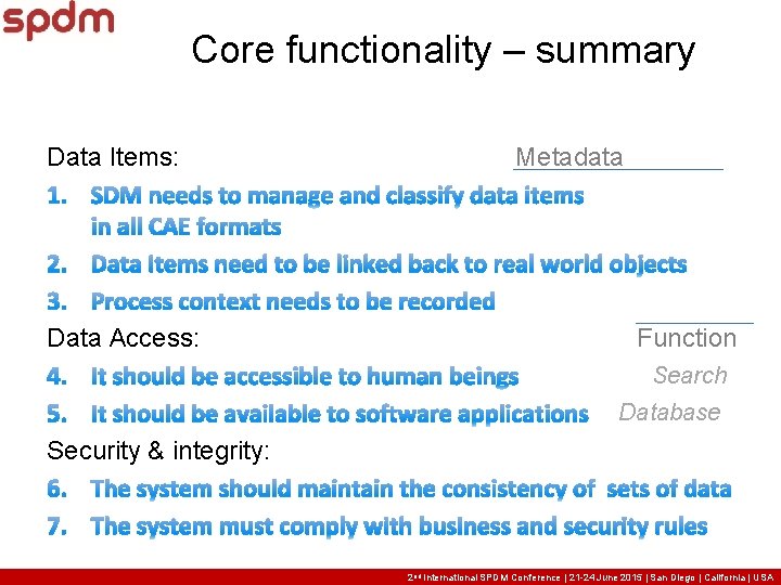 Core functionality – summary Data Items: Data Access: Metadata Function Search Database Security & Core functionality – summary Data Items: Data Access: Metadata Function Search Database Security &