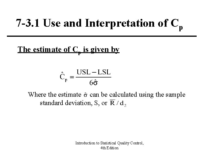 7 -3. 1 Use and Interpretation of Cp The estimate of Cp is given