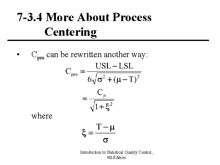 7 -3. 4 More About Process Centering • Cpm can be rewritten another way: